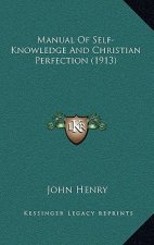 Manual of Self-Knowledge and Christian Perfection (1913)
