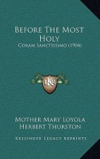 Before the Most Holy: Coram Sanctissimo (1904)