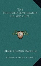 The Fourfold Sovereignty of God (1871)