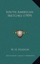 South American Sketches (1909)