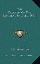 The Problem of the Pastoral Epistles (1921)