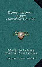 Down-Adown-Derry: A Book of Fairy Poems (1922)