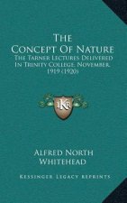 The Concept of Nature: The Tarner Lectures Delivered in Trinity College, November, 1919 (1920)