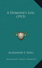 A Dominie's Log (1915)