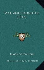 War and Laughter (1916)