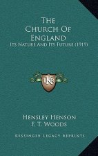 The Church of England: Its Nature and Its Future (1919)