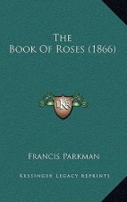 The Book of Roses (1866)