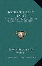 Tour of the St. Elmo's: From the Nutmeg State to the Golden Gate, 1883 (1883)