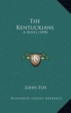 The Kentuckians: A Novel (1898)