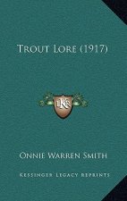 Trout Lore (1917)