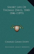 Short Life of Thomas Davis, 1840-1846 (1895)