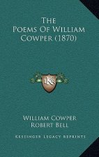 The Poems of William Cowper (1870)