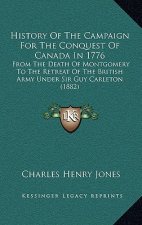 History Of The Campaign For The Conquest Of Canada In 1776: From The Death Of Montgomery To The Retreat Of The British Army Under Sir Guy Carleton (18