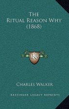 The Ritual Reason Why (1868)
