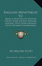 English Minstrelsy V2: Being a Selection of Fugitive Poetry from the Best English Authors, with Some Original Pieces Hitherto Unpublished (18