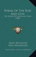 Poems of the Rod and Gun: Or Sports by Flood and Field (1886)