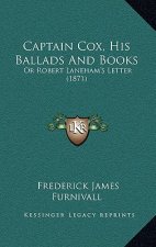 Captain Cox, His Ballads and Books: Or Robert Laneham's Letter (1871)