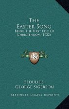 The Easter Song: Being the First Epic of Christendom (1922)