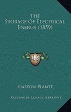 The Storage of Electrical Energy (1859)