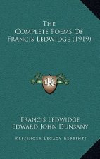 The Complete Poems of Francis Ledwidge (1919)