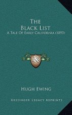 The Black List: A Tale of Early California (1893)