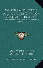 Memoirs and Letters and Journals of Major General Riedesel V2: During His Residence in America (1868)