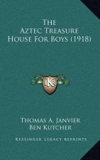 The Aztec Treasure House for Boys (1918)