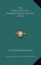The Philosophy of Rabindranath Tagore (1918)