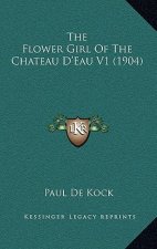 The Flower Girl of the Chateau D'Eau V1 (1904)