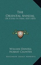 The Oriental Annual: Or Scenes in India, 1835 (1835)