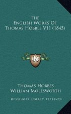 The English Works of Thomas Hobbes V11 (1845)