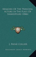 Memoirs of the Principal Actors in the Plays of Shakespeare (1846)