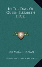 In the Days of Queen Elizabeth (1902)