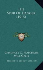 The Spur of Danger (1915)