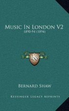 Music in London V2: 1890-94 (1894)