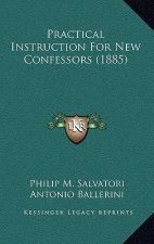 Practical Instruction for New Confessors (1885)