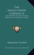 The Anglo-Saxon Chronicle: According To The Several Original Authorities (1861)