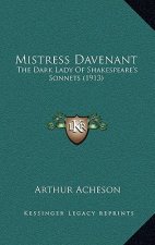 Mistress Davenant: The Dark Lady of Shakespeare's Sonnets (1913)
