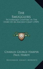 The Smugglers: Picturesque Chapters in the Story of an Ancient Craft (1909)