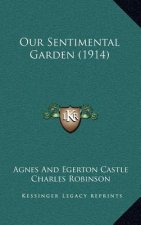 Our Sentimental Garden (1914)