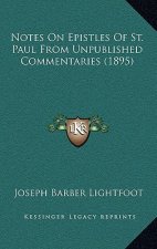 Notes on Epistles of St. Paul from Unpublished Commentaries (1895)