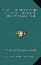 Aunt Charlotte's Stories Of Greek History For The Little Ones (1885)