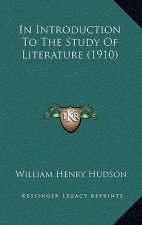 In Introduction to the Study of Literature (1910)