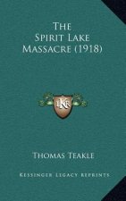 The Spirit Lake Massacre (1918)