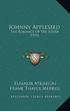 Johnny Appleseed: The Romance of the Sower (1915)