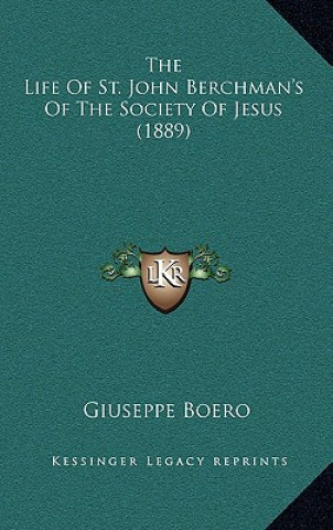 The Life of St. John Berchman's of the Society of Jesus (1889)