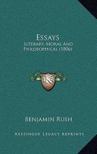 Essays: Literary, Moral and Philosophical (1806)