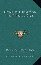 Donald Thompson in Russia (1918)