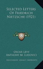 Selected Letters of Friedrich Nietzsche (1921)