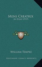 Mens Creatrix: An Essay (1917)